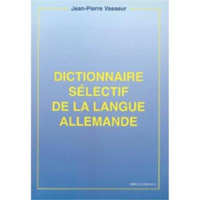 Dictionnaire Selectif De La Langue Allemande