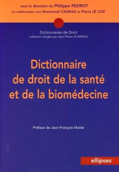 Dictionnaire De Droit De La Sante & De La Biomedecine