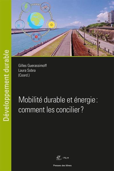 Mobilité Durable Et Énergie, Comment Les Concilier - Laura Sobra, Gilles Guerassimoff