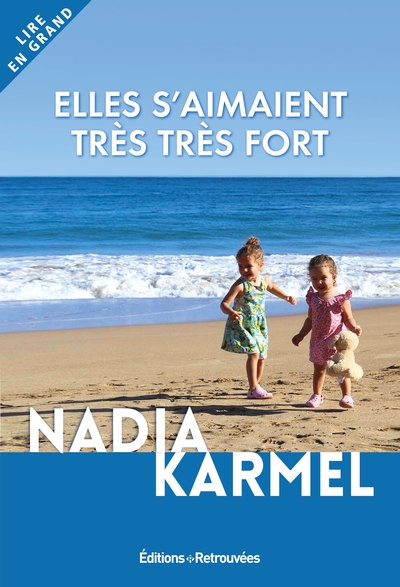 Elles s'aimaient très très fort (5 ans) - Nadia Karmel