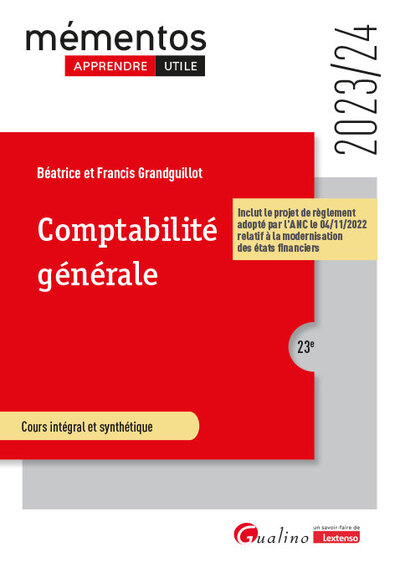 Comptabilité Générale, Inclut Le Projet De Règlement Adopté Par L'Anc Le 04/11/2022 Relatif À La Modernisation Des États Financiers