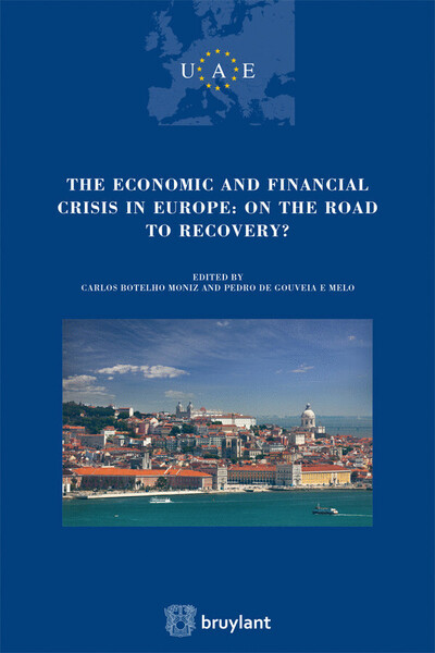 The Economic and Financial crisis in Europe : on the road to recovery - PEDRO DE GOUVEIA E MELO