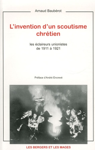 L'invention d'un scoutisme chrétien