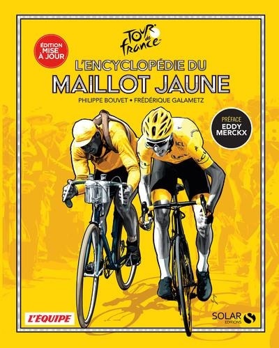 L'encyclopédie du Maillot Jaune - Nouvelle édition