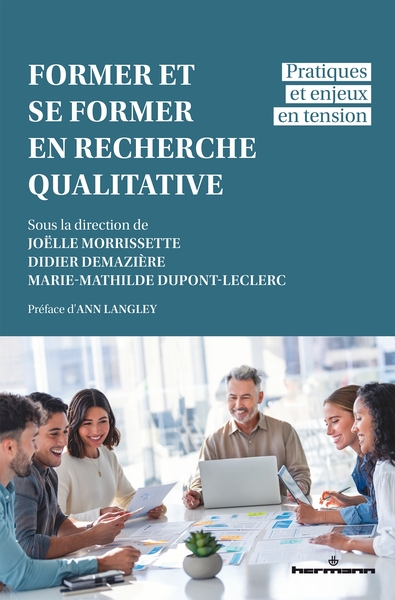 Former et se former en recherche qualitative - Joëlle Morissette