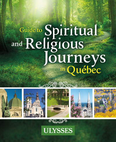 the Guide to Spiritual and Religious Journeys in Québec