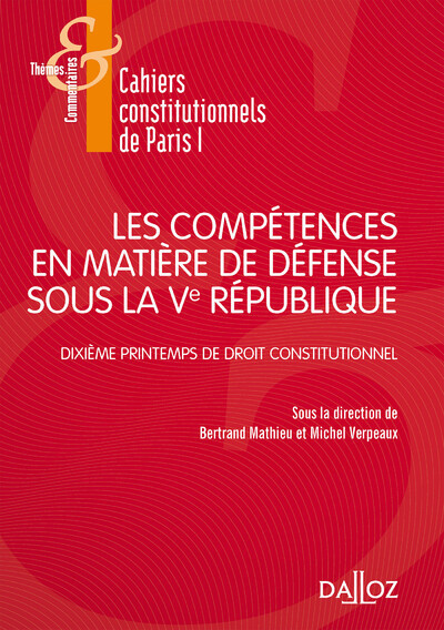 Les compétences en matière de défense sous la Ve République - 1re ed. - Michel Verpeaux