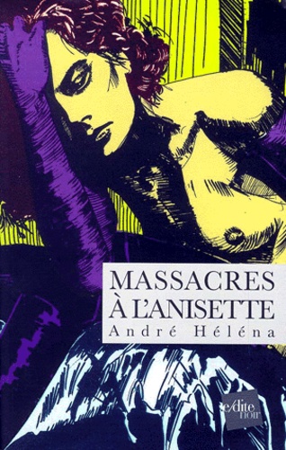 Massacres à l'anisette