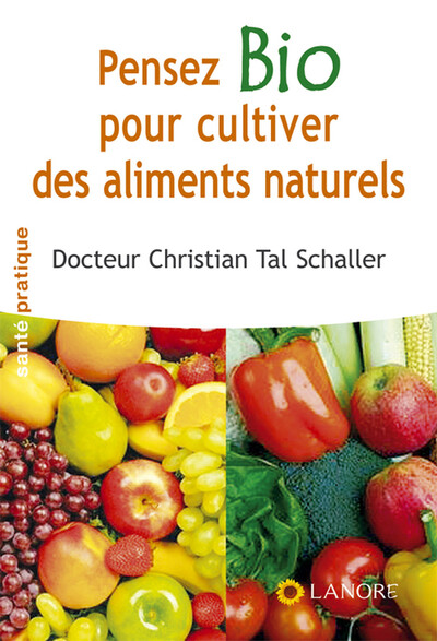 Pensez bio pour cultiver des aliments naturels