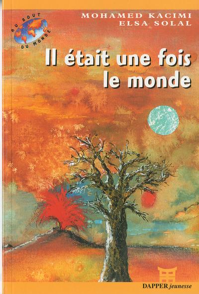 Il était une fois le monde - Elsa Solal