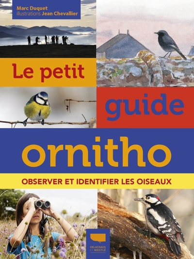 Le Petit Guide Ornitho, Observer Et Identifier Les Oiseaux