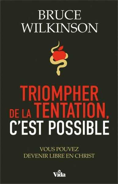 Triompher de la tentation, c'est possible