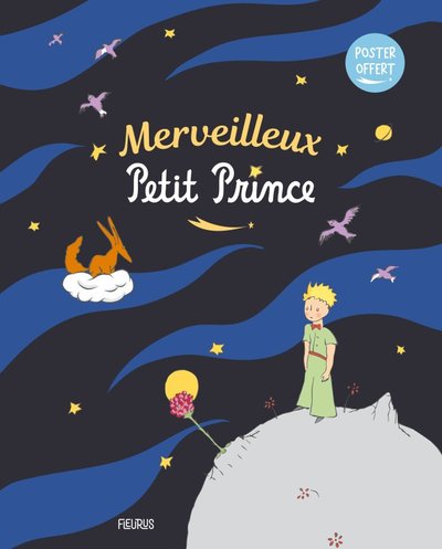 Merveilleux Petit Prince (poster offert) - D'après Antoine de Saint-Exupéry