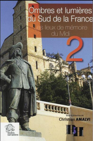 Ombres et lumières du Sud de la France   (tome 2)