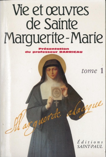 Vie et oeuvres de sainte Marguerite-Marie Alacoque Volume 1