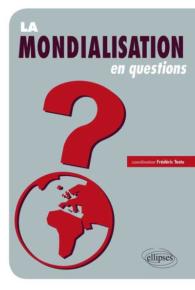 La mondialisation en questions