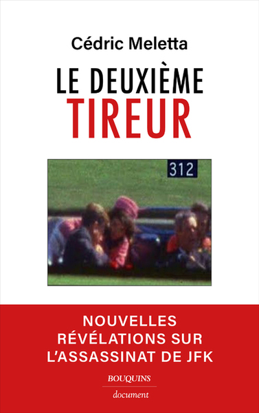 Le deuxième tireur - Nouvelles révélations sur l'assassinat de JFK - Cédric Meletta