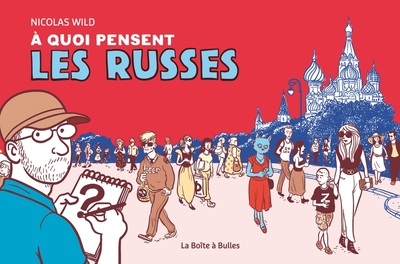 À quoi pensent les Russes