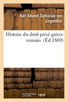 Histoire du droit privé gréco-romain