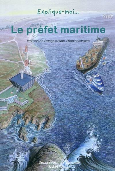 Explique-Moi Le Préfet Maritime - Pascale Collange