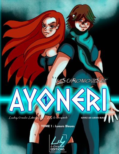 Les Chroniques de Ayonéri Volume 1 - Lindsay Gaudou Labergris
