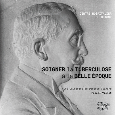 Soigner la tuberculose à la Belle Époque à Bligny