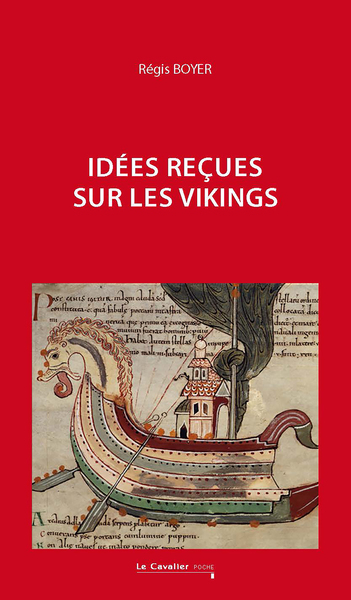 Idees recues sur les Vikings - Régis Boyer