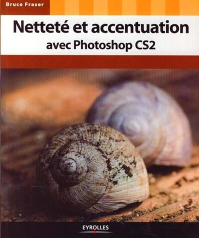 Nettete Et Accentuation Avec Photoshop Cs2