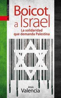 Boicot A Israel - La Solidaridad Que Demanda