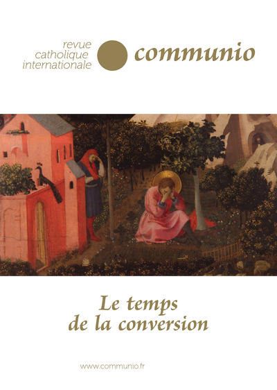 Le temps de la conversion - Communio n° 48