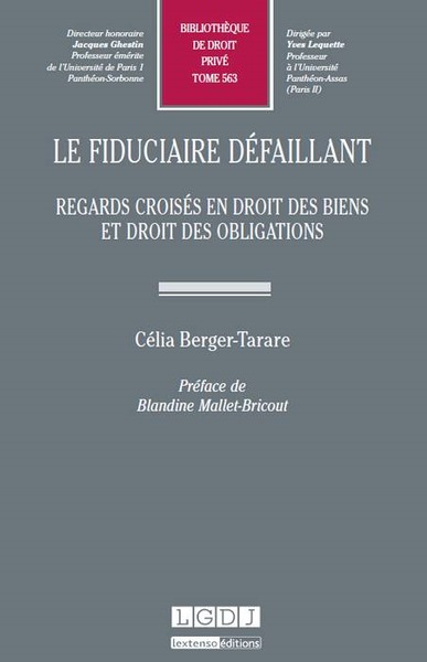 Le fiduciaire défaillant / regards croisés en droit des biens et droit des obligations