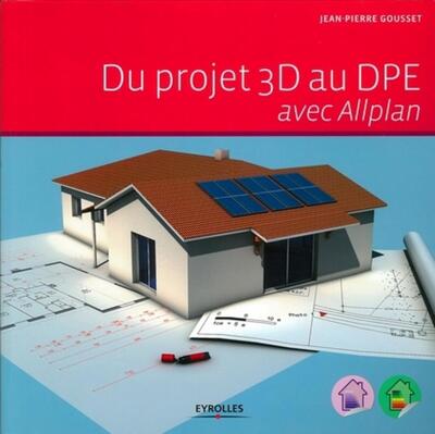 Du projet 3D au DPE avec Allplan - Jean-Pierre Gousset