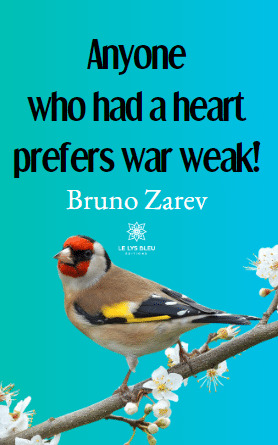 Anyone who had a heart prefers war weak!