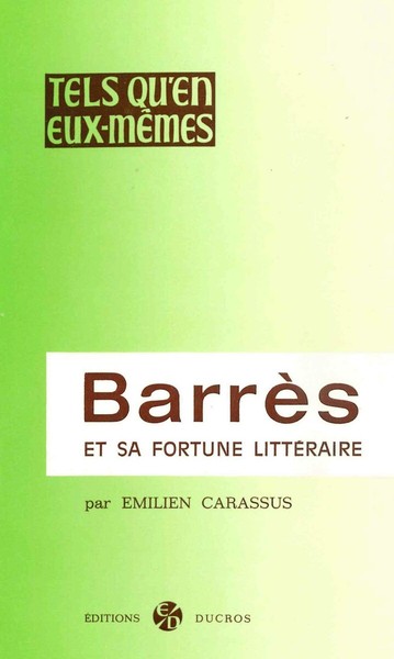 Barrès Et Sa Fortune Littéraire