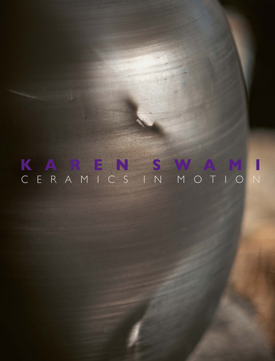 Karen Swami. Ceramics in motion - Olivier Gabet