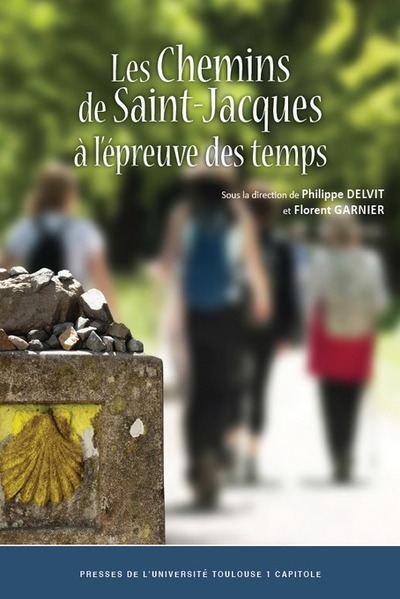 Les chemins de Saint-Jacques à l'épreuve des temps