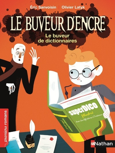 Le Buveur d'encre: Le buveur de dictionnaires - Eric Sanvoisin