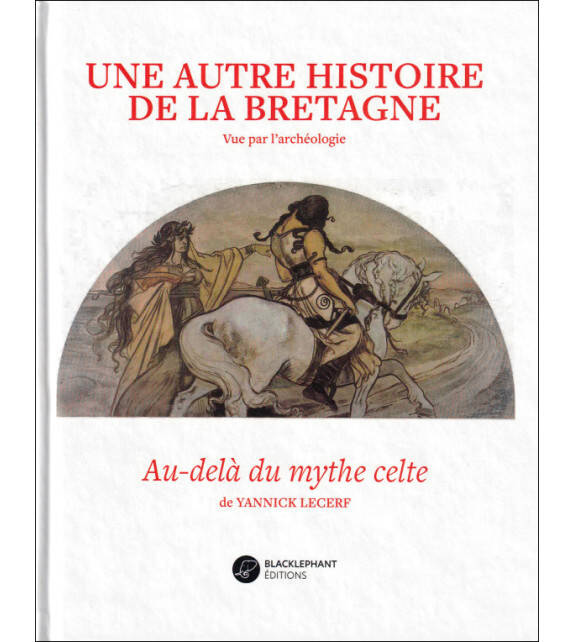 Une autre histoire de la Bretagne - Yannick Lecerf