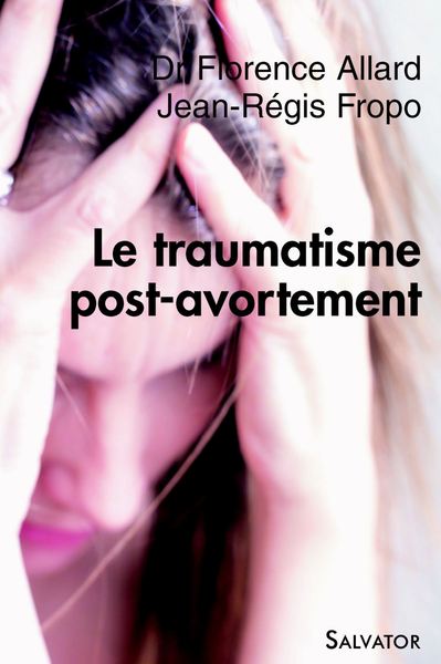 Le traumatisme post-avortement - Florence Allard