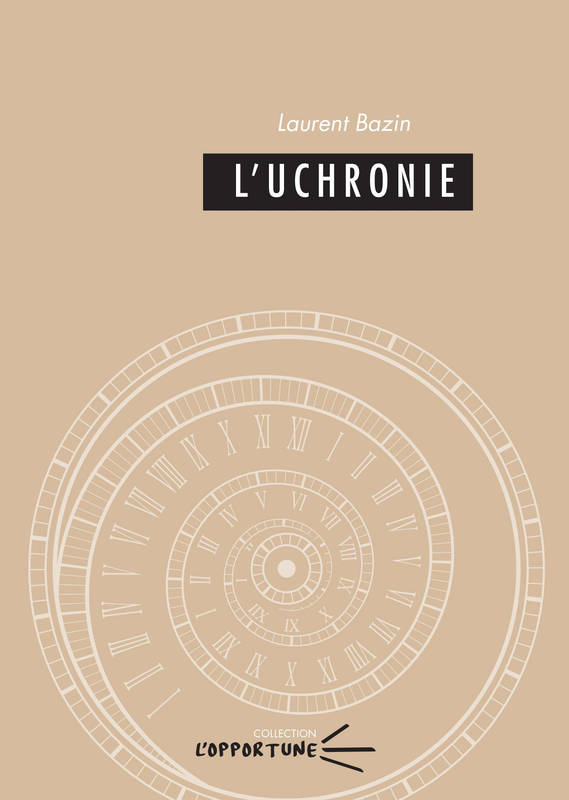 L'uchronie - Laurent Bazin