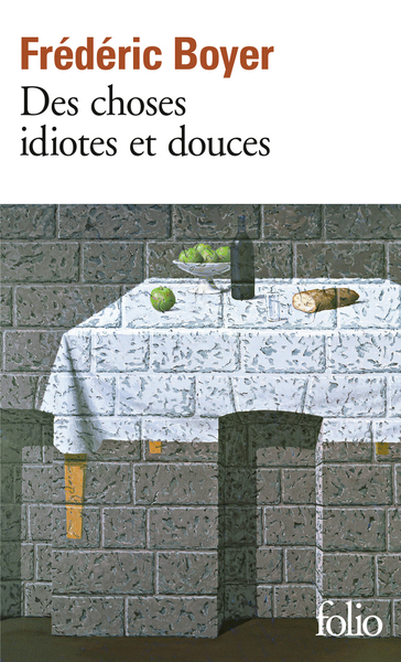 Des choses idiotes et douces