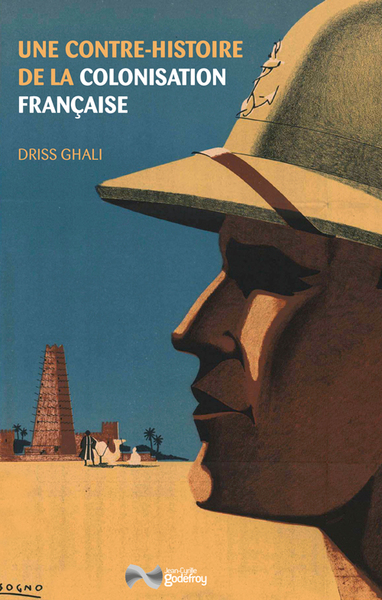 Une contre-histoire de la colonisation française - Ghali Driss, Driss Ghali