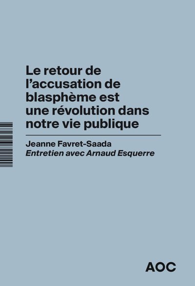 Le retour de l'accusation de blasphème est une révolution dans notre vie publique