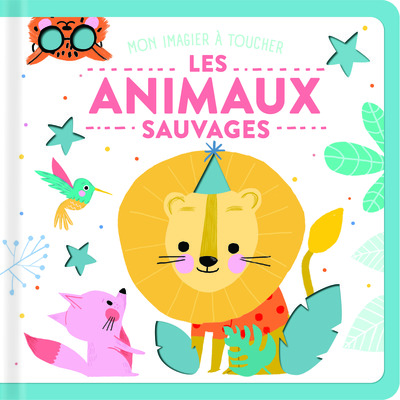 Les animaux sauvages - Mon imagier à toucher