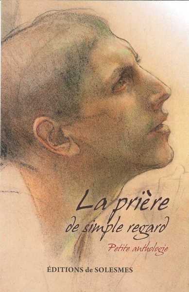 La prière de simple regard - Bertrand Gamelin