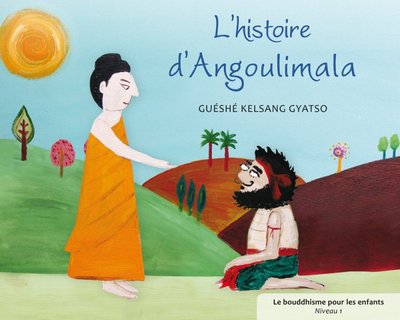 L'Histoire D'Angoulimala - Kelsang Gyatso