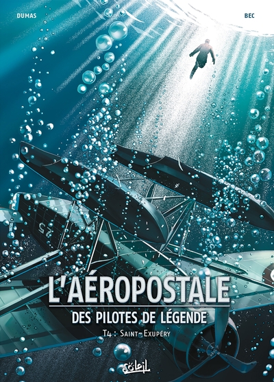 L'aéropostale, des pilotes de légende Volume 4 - Patrick Dumas