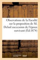 Faculté sur la proposition de M. Delsol relative aux droits de succession de l'époux survivant