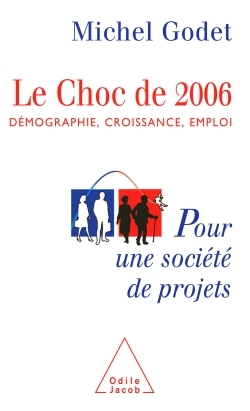 Le Choc de 2006 - Michel Godet