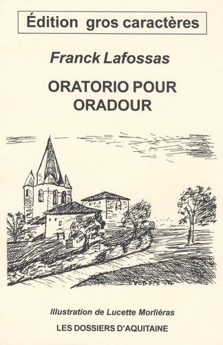 Oratorio pour oradour - edition gros caracteres